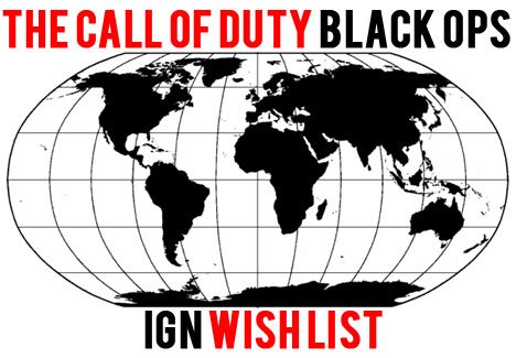 Call Of Duty: Black Ops. Список желаний сообщества IGN.